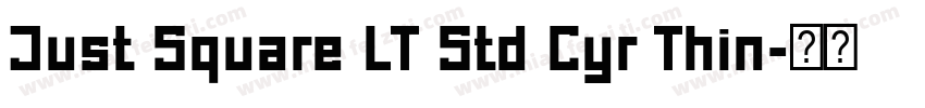 Just Square LT Std Cyr Thin字体转换